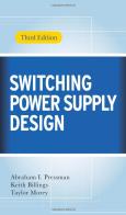 Switching power supply design di Abraham I. Pressman, Keith Billings, Taylor Morey edito da McGraw-Hill Education