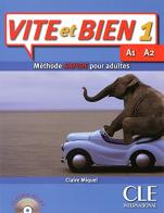 Vite et bien! A1/A2. Per le Scuole superiori. Con CD Audio vol.1 di Claire Miquel edito da CLE International