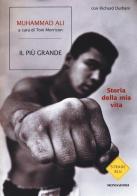 Il più grande. Storia della mia vita di Muhammad Ali, Richard Durham edito da Mondadori