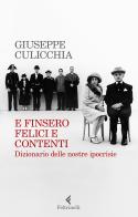 E finsero felici e contenti. Dizionario delle nostre ipocrisie di Giuseppe Culicchia edito da Feltrinelli