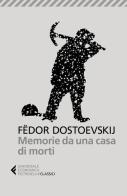 Memorie da una casa di morti di Fëdor Dostoevskij edito da Feltrinelli