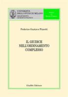 Il giudice nell'ordinamento complesso di Gustavo Pizzetti edito da Giuffrè