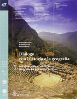 Dialogo con la storia e la geografia. Con atlante. Per le Scuole superiori. Con espansione online vol.1 di Antonio Brancati, Trebi Pagliarani edito da La Nuova Italia