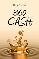 360 cash (Jader, Jude, Jovan) di Elena Guerini edito da Youcanprint