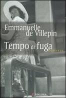 Tempo di fuga di Emmanuelle de Villepin edito da Longanesi