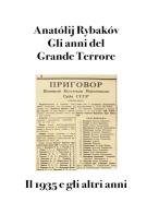 Gli anni del grande terrore. Il 1935 e gli altri anni di Anatolij Rybakov edito da Osimo Bruno
