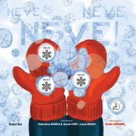 Neve, neve, neve! Ediz. CAA di Valentina Borella, Sarah Fort, Lucia Mazzi edito da Homeless Book