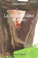 Lo scoiattolino Nerone di Francesca Gozzi edito da Giovanelli Edizioni