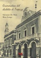 Grammatica del dialetto di Trepuzzi di Salvatore De Masi, Rino Longo edito da Milella