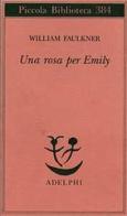 Una rosa per Emily di William Faulkner edito da Adelphi