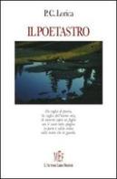 Il poetastro di P. C. Lorica edito da L'Autore Libri Firenze