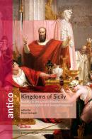 Kingdoms of Sicily. Kingdoms in the central Mediterranean between Hyblon and Sextus Pompeius edito da Quasar