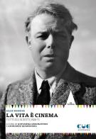 La vita è cinema. Tutti gli scritti 1926-71 di Jean Renoir edito da Cue Press