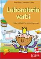 Laboratorio verbi. Fiabe e attività per la scuola primaria. CD-ROM di Pietro Acler, Laura M. Fabiani edito da Erickson