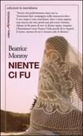 Niente ci fu di Beatrice Monroy edito da Edizioni La Meridiana