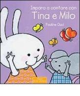 Impara a contare con Tina e Milo. Ediz. illustrata di Pauline Oud edito da Clavis