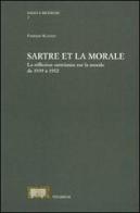 Sartre et la morale. La réflextion sartrienne sur la morale de 1939 à 1952 di Fabrizio Scanzio edito da La Scuola di Pitagora