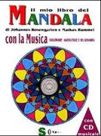 Il mio libro dei mandala con la musica. Con CD di Johannes Rosengarten edito da Sonda