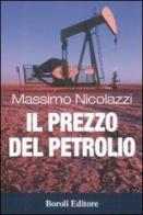 Il prezzo del petrolio di Massimo Nicolazzi edito da BE Editore