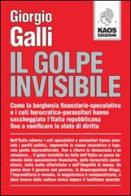 Il golpe invisibile di Giorgio Galli edito da Kaos