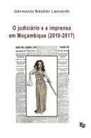 O judiciário e a imprensa em Moc?ambique (2010-2017) di Leonardo Sarmento Bacelar edito da Tipografia Editrice Pisana
