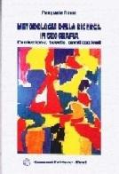 Metodologia della ricerca in geografia. Evoluzione, teorie, applicazioni di Pasquale Rossi edito da Cacucci