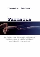 Farmacia clinica y prescripciones de antibiòticos di Leopoldo Ferrante edito da ilmiolibro self publishing