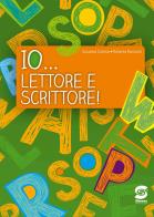 Io... lettore e scrittore. Per la Scuola media di Susanna Cotena, Roberta Ricciardi edito da Simone per la Scuola