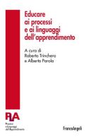 Educare ai processi e ai linguaggi dell'apprendimento edito da Franco Angeli