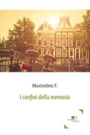 I confini della memoria di Maximilien F. edito da Europa Edizioni