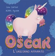 Oscar. L'unicorno affamato. Ediz. a colori di Lou Carter edito da Picarona Italia
