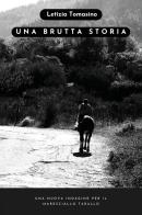 Una brutta storia di Letizia Tomasino edito da Youcanprint