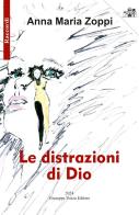 Le distrazioni di Dio di Anna Maria Zoppi edito da Vozza