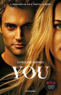 You. Ediz. italiana di Caroline Kepnes edito da Mondadori