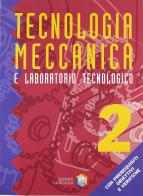 Tecnologia meccanica. Tecnologia meccanica e laboratorio tecnologico. Per gli Ist. Professionali vol.2 di Massimo Pasquinelli edito da Giunti Editore