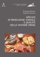 Appunti di produzione animale e qualità delle materie prime di Giuseppe Marsico, Simona Tarricone edito da Aracne