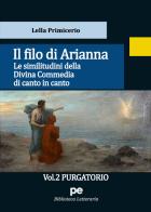 Il Filo di Arianna. Le similitudini della Divina Commedia di canto in canto vol.2 di Lella Primicerio edito da Primiceri Editore