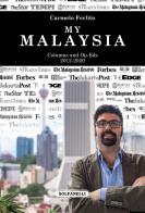 My Malaysia. Columns and Op-Eds (2012-2020) di Carmelo Ferlito edito da Solfanelli