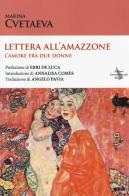 Lettera all'amazzone. L'amore fra due donne. Testo francese a fronte di Marina Cvetaeva edito da Editori Internazionali Riuniti