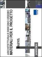 Architettura e disegno urbano. Materiali per il progetto di Guya Bertelli, Michele Roda edito da Maggioli Editore