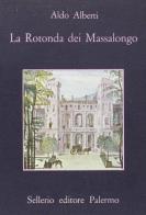 La rotonda dei Massalongo di Aldo Alberti edito da Sellerio Editore Palermo