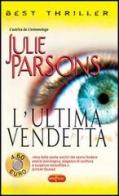 L' ultima vendetta di Julie Parsons edito da RL Libri