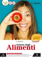 Scienza degli alimenti. Vol. unico. Per gli Ist. tecnici e professionali. Con e-book. Con espansione online di Amparo Machado edito da Poseidonia Scuola