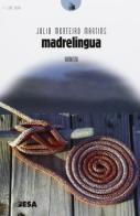 Madrelingua di Julio Monteiro Martins edito da Salento Books