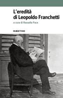 L' eredità di Leopoldo Franchetti edito da Rubbettino