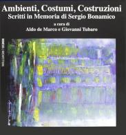 Ambienti, costumi, costruzioni. Scritti in memoria di Sergio Bonamico edito da Mimesis