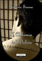 L'alchimia del dolore di Roberto Sanna edito da La Riflessione