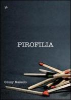 Pirofilia di Giuseppina Nasello edito da Altromondo (Padova)