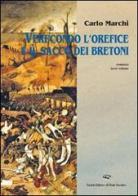 Verecondo l'orefice e il sacco dei bretoni di Carlo Maria Marchi edito da Il Ponte Vecchio