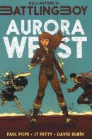 Aurora West vol.1 di Paul Pope, J. T. Petty, David Rubín edito da Bao Publishing